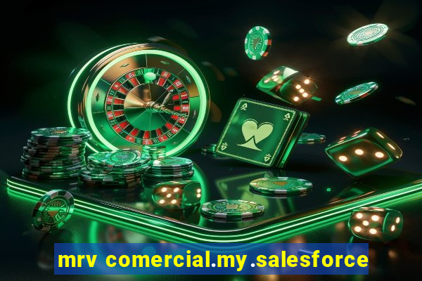 mrv comercial.my.salesforce